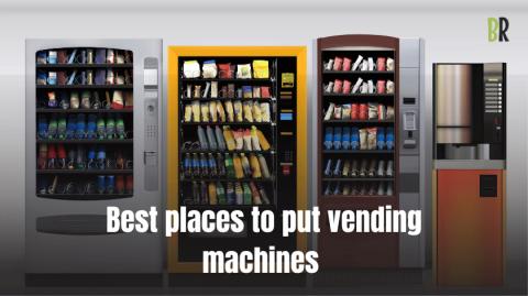 best places to put vending machines